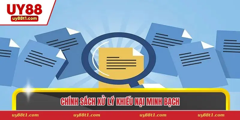 Chính sách xử lý khiếu nại minh bạch