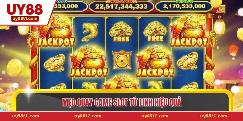 Mẹo quay game slot tứ linh hiệu quả