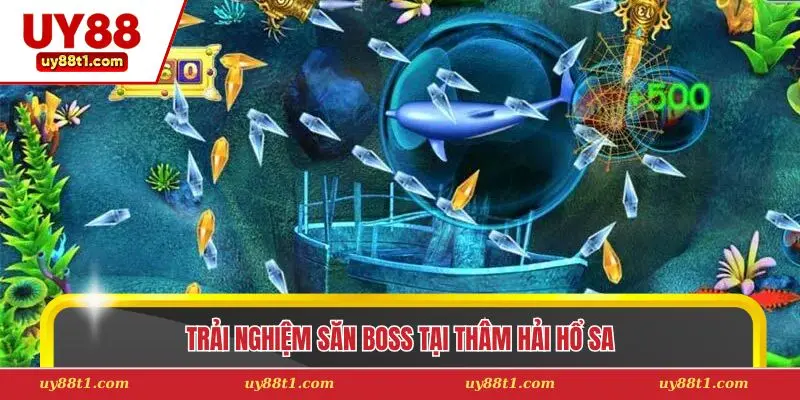 Trải nghiệm săn boss tại Thâm Hải Hổ Sa 